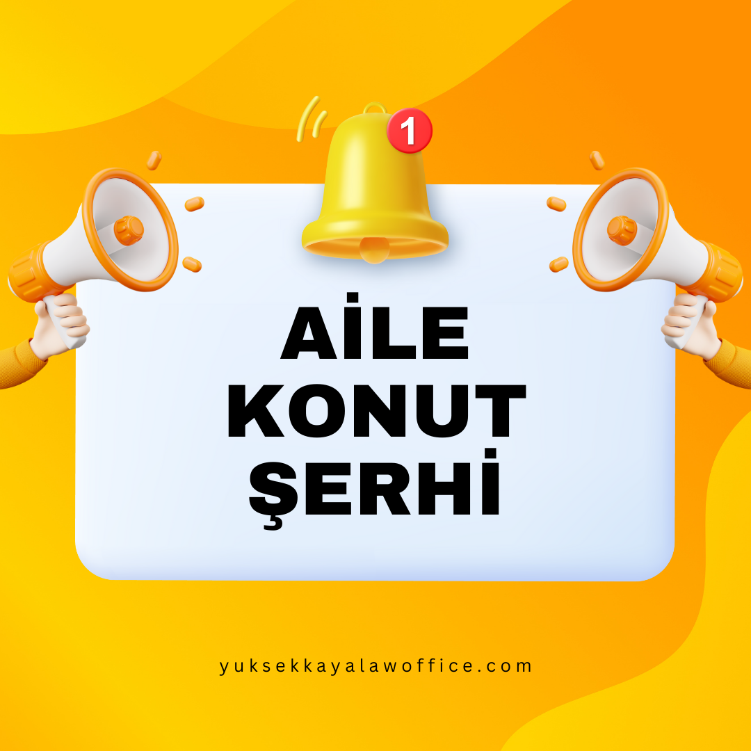 Aile Konut Şerhi
