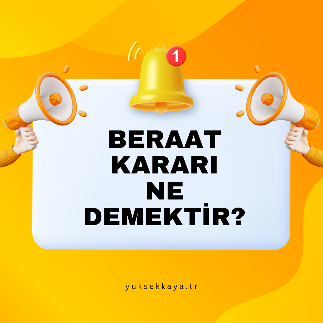 BERAAT KARARI NE DEMEKTİR?