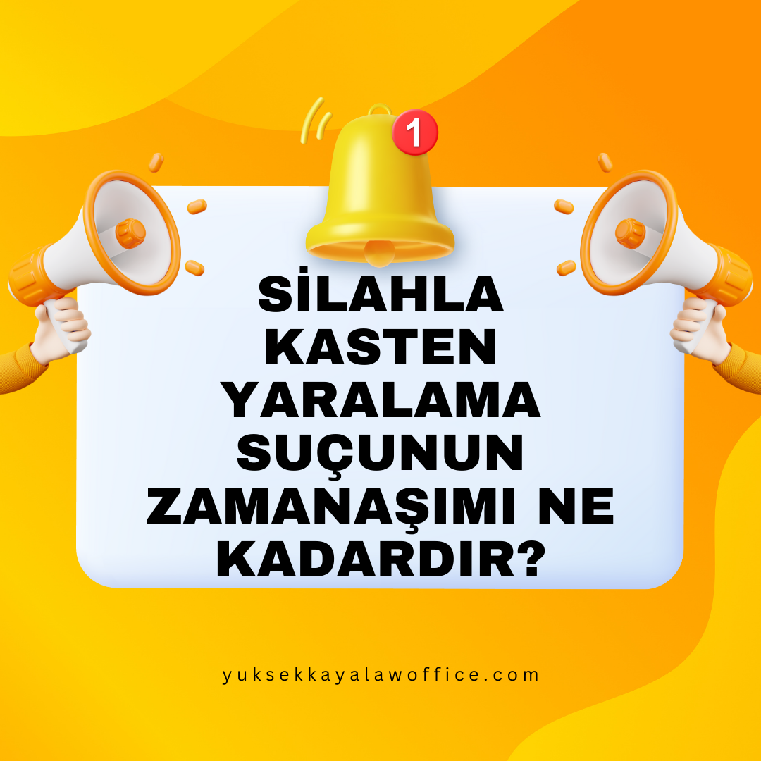 SİLAHLA KASTEN YARALAMA SUÇUNUN ZAMANAŞIMI NE KADARDIR?