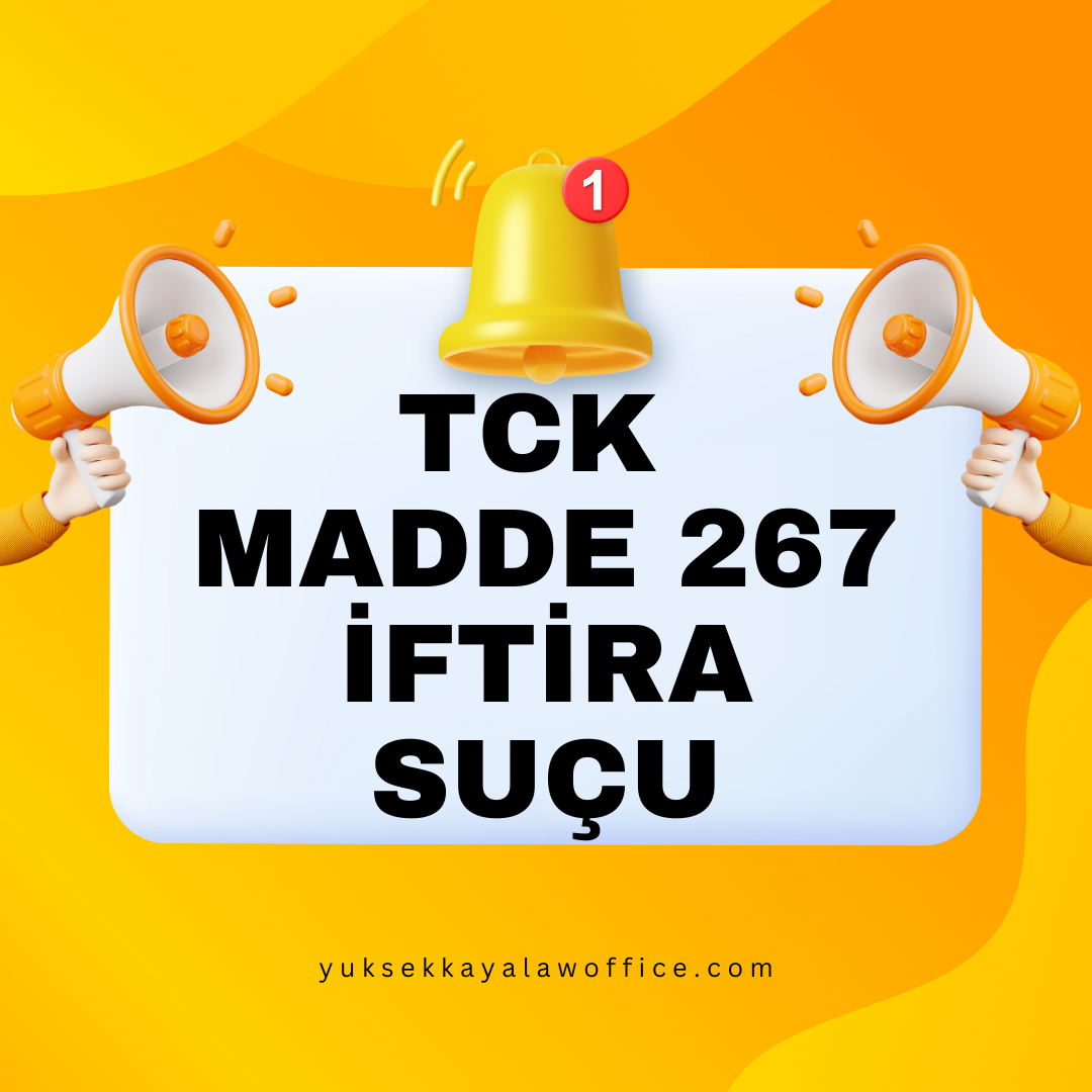 TCK MADDE 267 İFTİRA SUÇU