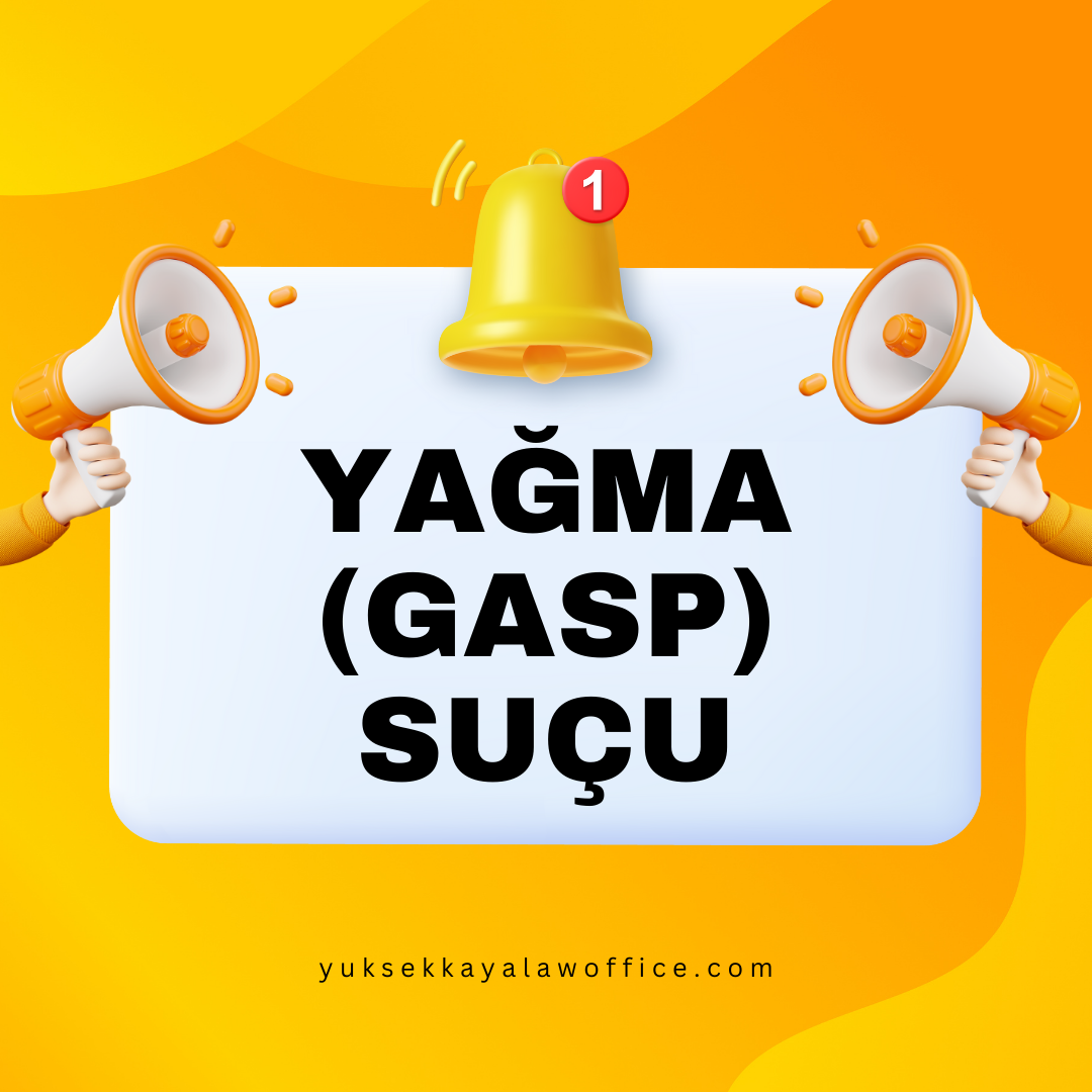 YAĞMA (GASP) SUÇU